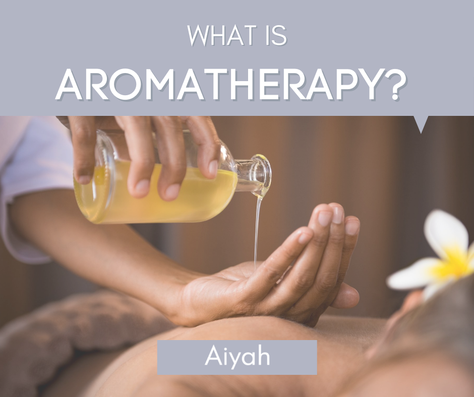 What is Aromatherapy?