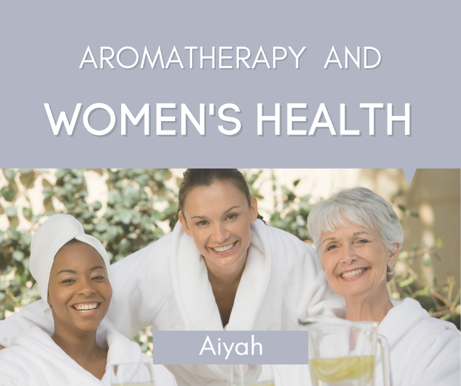 Aromatherapy and Women's Health