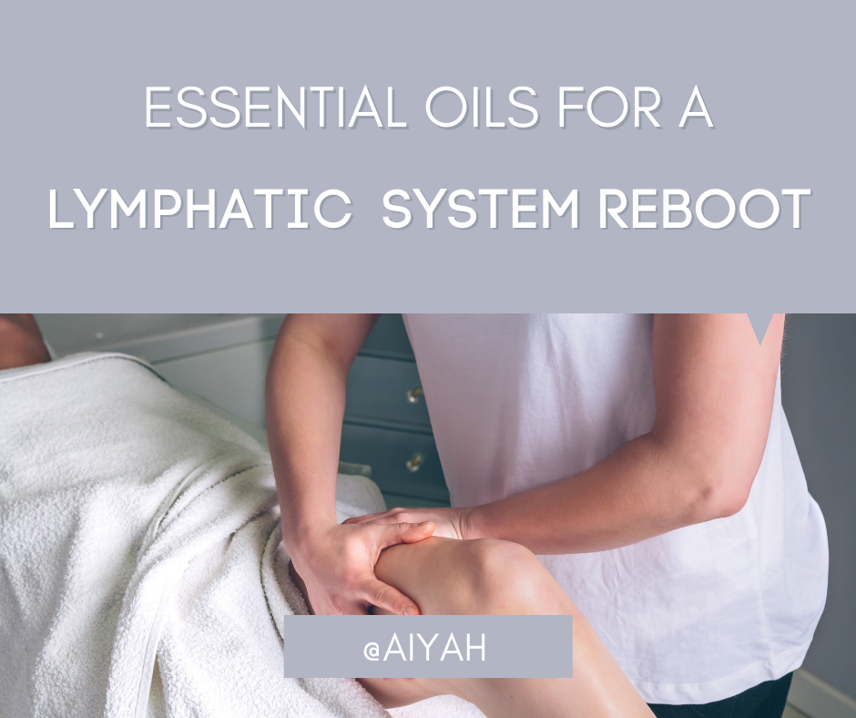 Essential Oils for a Lymphatic System Reboot